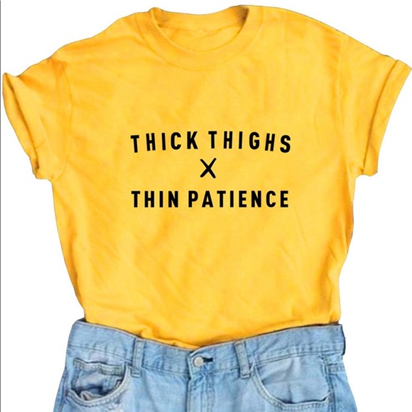 Tops - NEW Thick Thighs Thin Patience Tee Tops - NEW Thick Thighs Thin Patience Tee